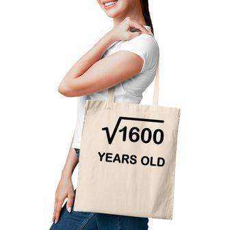 40Th Birthday Square Root Of 1600 Math 40 Years Old Tote Bag - Seseable
