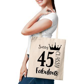 45 Year Old Sassy Classy Fabulous Funny Women 45Th Birthday Tote Bag - Seseable
