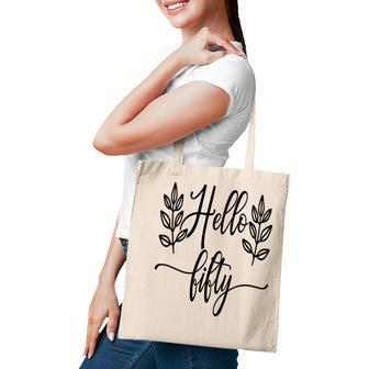 50Th Birthday Gift Happy Birthday Hello Fifty2 Tote Bag - Seseable