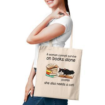 A Woman Cannot Survive On Books Alone She Also Needs A Cat Cooper Cat Tote Bag - Seseable