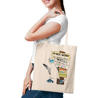 Autism Awareness Penguin Im Not Weird Im Limited Edition Weird Is A Side Effect Of Awesome Tote Bag - Seseable