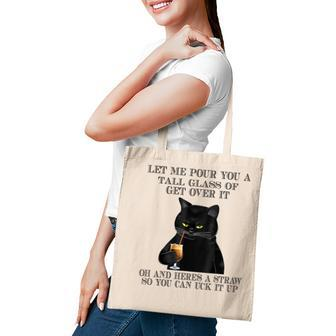Black Cat Let Me Pour You A Tall Glass Of Get Over It Gifts V2 Tote Bag - Seseable
