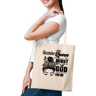 December Queen Even In The Midst Of My Storm I See God Working It Out For Me Birthday Gift Tote Bag - Seseable