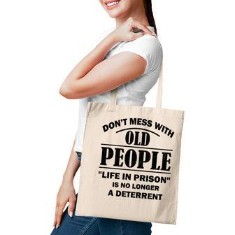 Dont Mess With Old People Funny Saying Prison Vintage Gift Tote Bag - Seseable