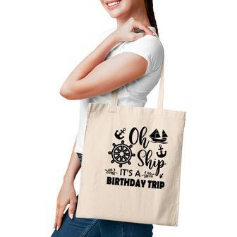 Family Cruise Squad Trip 2022 It Is A Birthday Trip Tote Bag - Seseable