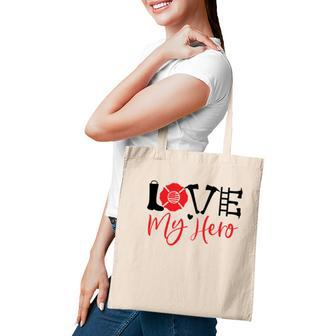 Funny Firefighter Love My Hero Red Black Graphic Meaningful Tote Bag - Seseable