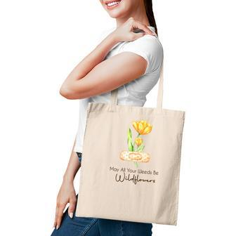 Gardener May All Your Weeds Be Wildflowers Plant Tote Bag - Seseable