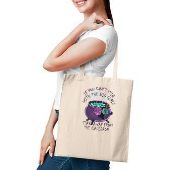 Halloween Black Magic If You Can_T Stir With The Big Girls Tote Bag - Seseable