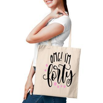 I Am Forty Happy 40Th Birthday Gift Idea Tote Bag - Seseable