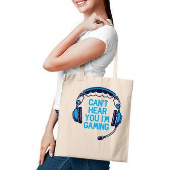 I Cant Hear You Im Gaming Video Gamer Geek Boys Gift Funny Tote Bag - Seseable