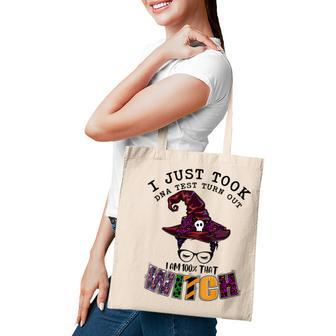 I Just Took Dna Test Turns Out Im 100 That Witch Halloween V3 Tote Bag - Seseable