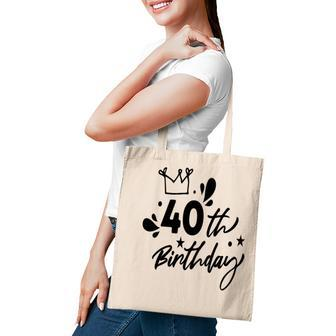 It Is 40Th Birthday Crown Funny Present Tote Bag - Seseable