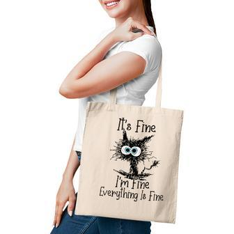Its Fine I Am Fine Everything Is Fine Cat Design Funny Tote Bag - Seseable