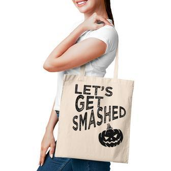 Lets Get Smashed Pumpkin Halloween Trick Or Treat Tote Bag - Seseable