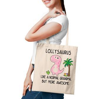 Lolly Grandma Gift Lollysaurus But More Awesome Tote Bag - Seseable