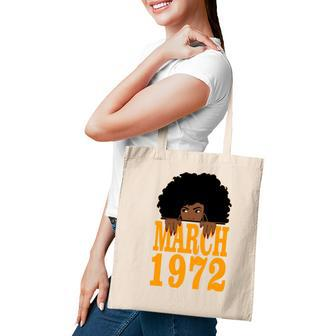 March 1972 50Th Birthday 50 Years Old Black Women Girls Tote Bag - Seseable