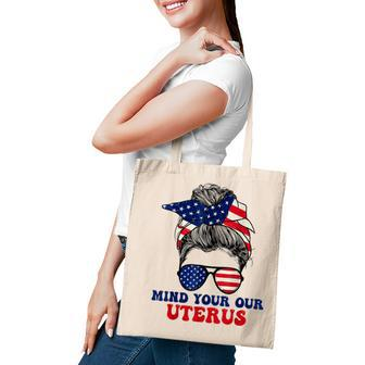 Mind Your Own Uterus Pro Choice Feminist Womens Rights Tote Bag - Seseable