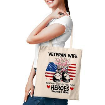 Most People Never Meet Their Heroes I Married Mine Im A Proud Veterans Wife Tote Bag - Seseable