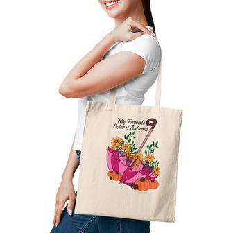 My Favorite Color Is Autumr Umbrella Flowers Tote Bag - Seseable