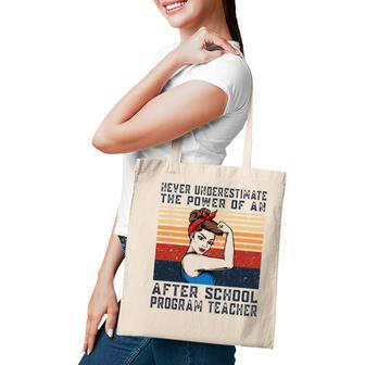 Never Underestimate The Power Of After School Program Tote Bag - Seseable
