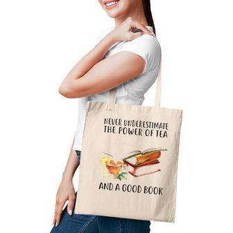 Never Underestimate The Power Of Tea And A Good Book Tote Bag - Seseable