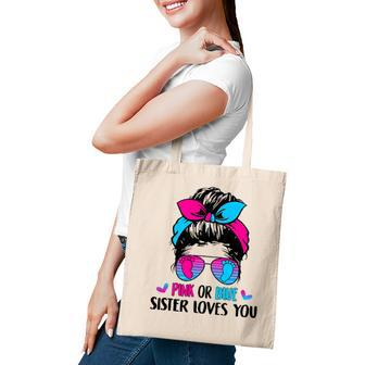 Pink Or Blue Sister Loves You Gender Reveal Party Tote Bag - Seseable
