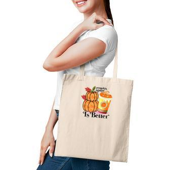 Pumpkin Spice Is Better Fall Cozy Drinking Tote Bag - Seseable