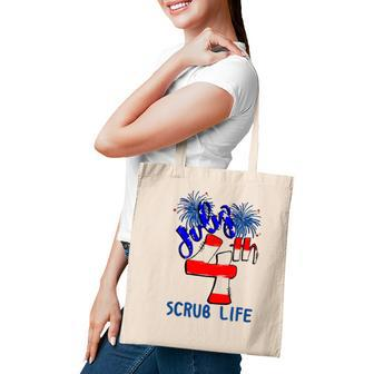 Scrub Life Independence Day 4Th July Firework American Flag Nurse Gift Tote Bag - Seseable
