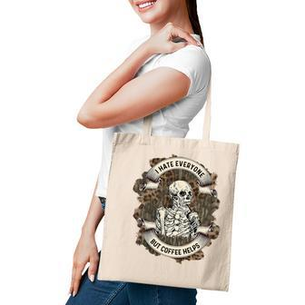 Skeleton And Plants I Hate Everyone But Coffee Helps Tote Bag - Seseable
