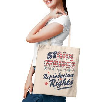 Stars Stripes Reproductive Rights Patriotic 4Th Of July Cute Tote Bag - Seseable