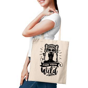 Strong Woman Find Your Wild For Dark Colors Tote Bag - Seseable