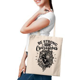 Strong Woman Lion Custom Be Strong And Courageous For White Tote Bag - Seseable