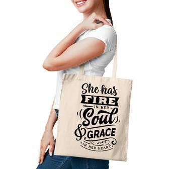Strong Woman She Has Fire In Her Soul And Grace In Her Heart Tote Bag - Seseable
