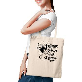 Strong Woman Turn All This Pain Into Power V2 Tote Bag - Seseable