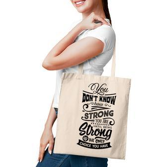 Strong Woman You Dont Know How Strong You Are Tote Bag - Seseable