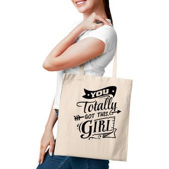 Strong Woman You Totally Got This Girl Tote Bag - Seseable