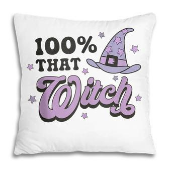 100 That Witch Witchy Woman Witch Vibes Funny Halloween Pillow - Seseable
