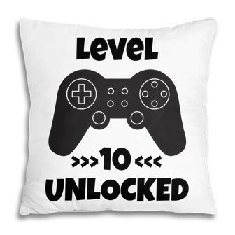 10Th Birthday 10 Years Old Level 10 Unlocked Gamer Pillow - Seseable