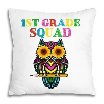 1St Grade Squad Sunflower Owl 1St Grade Teacher Pillow - Seseable