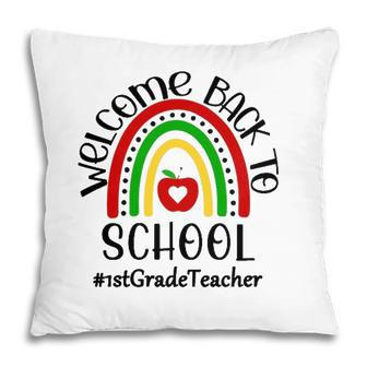 1St Grade Teacher Hashtag Welcome Back To School Boho Rainbow Teaching Gift Pillow - Seseable