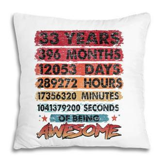 33Rd Birthday 33 Years Old Vintage Retro 396 Months Birthday Pillow - Seseable