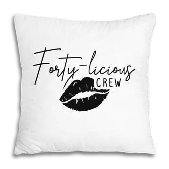 40Th Birthday 1982 Forty Licious Crew Black Pillow - Seseable