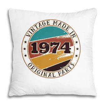 47Th Birthday Retro Vintage 47 Years Old Made In 1974 Gift Pillow - Seseable