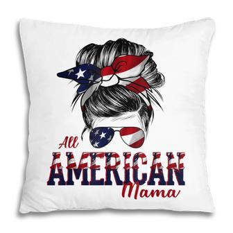 4Th Of July All American Mama Bleached Messy Bun Hair Pillow - Seseable