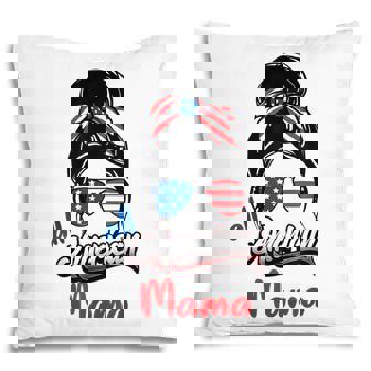 4Th Of July All American Mama Messy Bun All American Mama Pillow - Seseable
