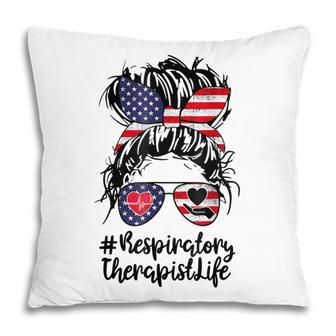 4Th Of July Respiratory Therapist Messy Bun Hair Nurse Funny Pillow - Seseable