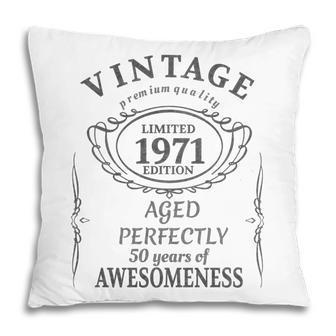 50 Year Old - Vintage 1971 - Fifty 50Th Birthday Pillow - Seseable