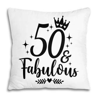 50Th Birthday Gift 50 Fabulous Crown Pillow - Seseable