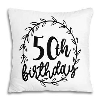 50Th Birthday Gift 50Th Birthday Floral Wreath Pillow - Seseable
