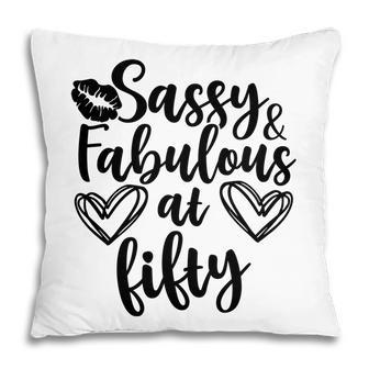 50Th Birthday Gift Awesome Sassy And Fabulous At Fifty Pillow - Seseable